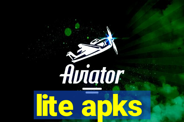 lite apks